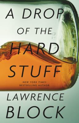 A drop of the hard stuff : a Matthew Scudder novel cover image