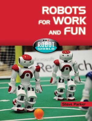 Robots for work and fun cover image