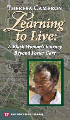 Learning to live : a black woman's journey beyond foster care cover image