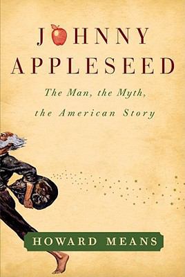 Johnny Appleseed : the man, the myth, the American story cover image