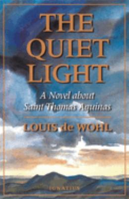 The quiet light : a novel about Thomas Aquinas cover image