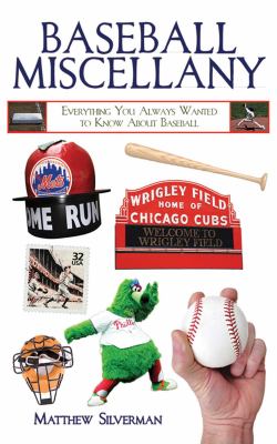 Baseball miscellany : everything you always wanted to know about baseball cover image