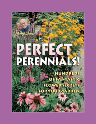Jerry Baker's perfect perennials! : hundreds of fantastic flower secrets for your garden cover image