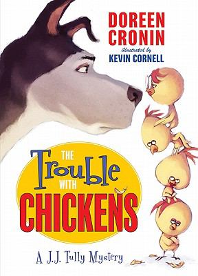 The trouble with chickens : a J.J. Tully mystery cover image