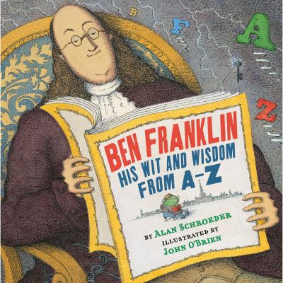 Ben Franklin : his wit and wisdom from A to Z cover image