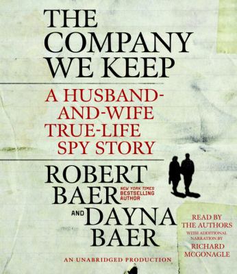 The company we keep a husband-and-wife true-life spy story cover image