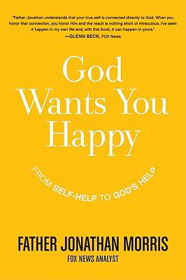 God wants you happy : from self-help to God's help cover image