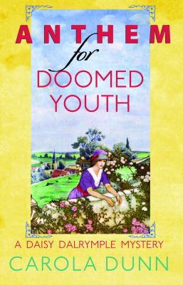 Anthem for doomed youth a Daisy Dalrymple mystery cover image