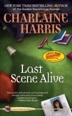 Last scene alive : an Aurora Teagarden mystery cover image