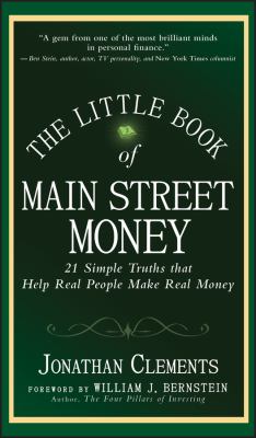 The little book of Main Street money : 21 simple truths that help real people make real money cover image