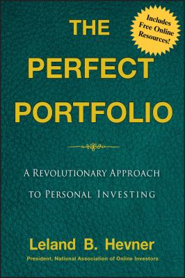 The perfect portfolio : a revolutionary approach to personal investing cover image