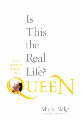 Is this the real life? : the untold story of Queen cover image