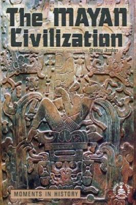 The Mayan civilization : moments in history cover image