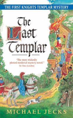 The last Templar : the first Knights Templar mystery cover image
