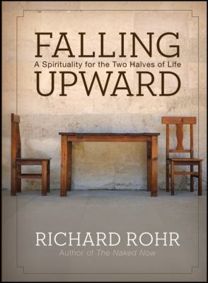 Falling upward : a spirituality for the two halves of life cover image