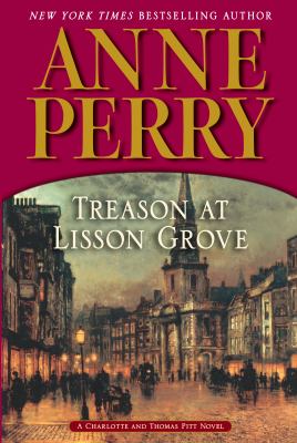 Treason at Lisson Grove a Thomas and Charlotte Pitt novel cover image