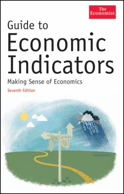 Guide to economic indicators : making sense of economics cover image