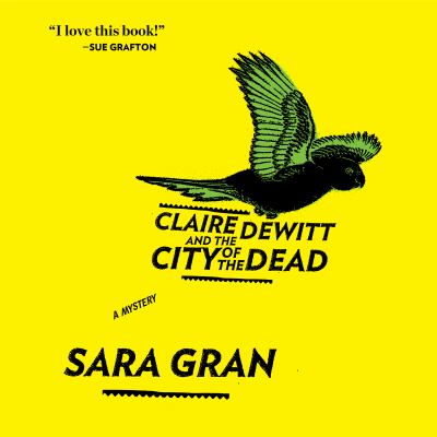 Claire DeWitt and the city of the dead cover image