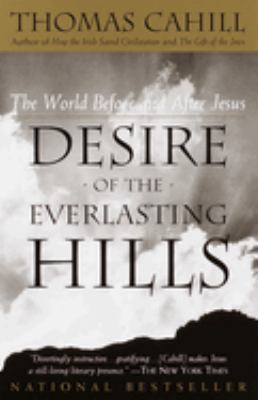 Desire of the everlasting hills : the world before and after Jesus cover image