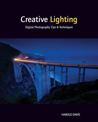Creative lighting : digital photography tips & techniques cover image