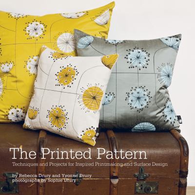 The printed pattern : techniques and projects for inspired printmaking and surface design cover image