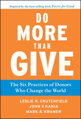Do more than give : the six practices of donors who change the world cover image