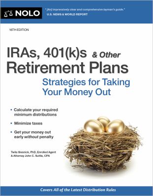 IRAs, 401(k)s & other retirement plans : strategies for taking your money out cover image