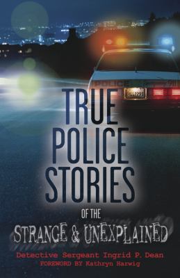 True police stories of the strange & unexplained cover image