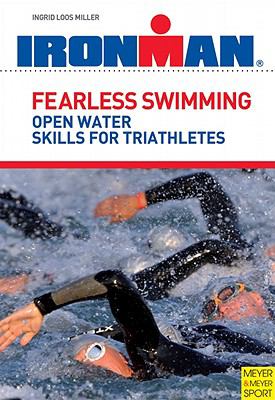 Fearless swimming for triathletes : improve your open water skills cover image