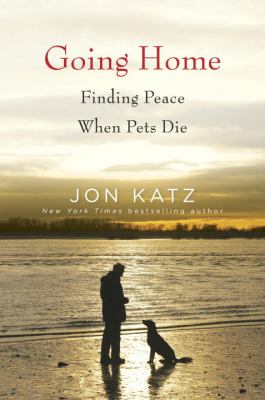 Going home : finding peace when pets die cover image