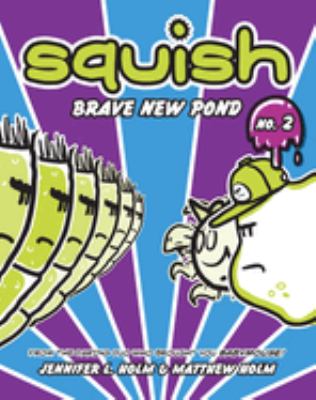 Squish. [No. 2], Brave new pond cover image