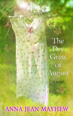 The dry grass of August cover image