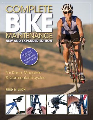 Complete bike maintenance : for road, mountain, and commuter bicycles cover image