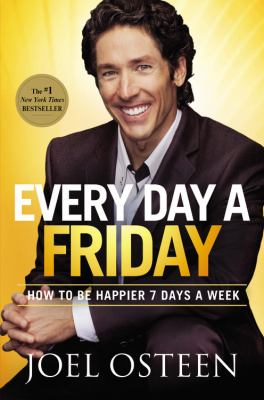 Every day a Friday : how to be happier 7 days a week cover image