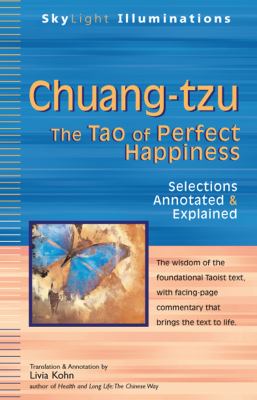 Chuang-tzu : the Tao of Perfect Happiness : selections annotated & explained cover image