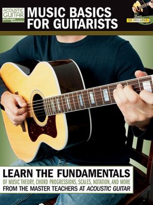 Music basics for guitarists : learn the fundamentals of music theory, chord progressions, scales, notation, and more cover image