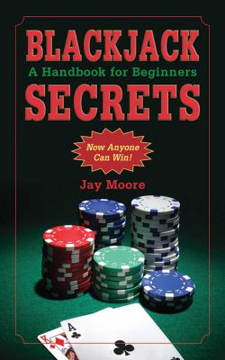 Blackjack secrets : a handbook for beginners cover image