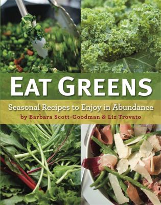 Eat greens : seasonal recipes to enjoy in abundance cover image