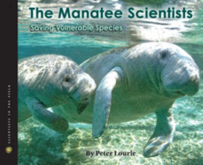 The manatee scientists : saving vulnerable species cover image