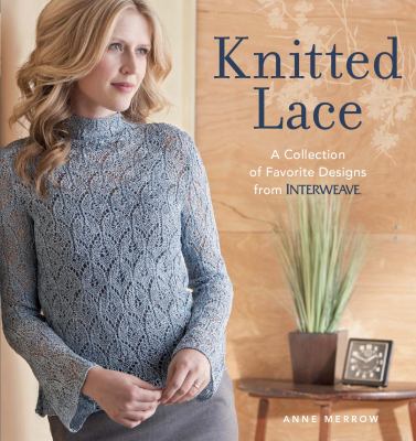 Knitted lace : a collection of favorite designs from Interweave cover image