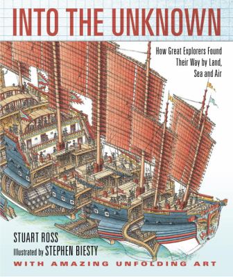 Into the unknown : how great explorers found their way by land, sea, and air cover image