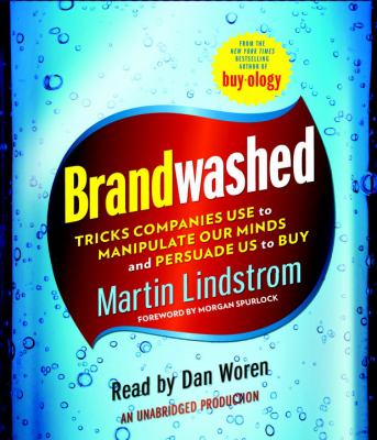 Brandwashed tricks companies use to manipulate our minds and persuade us to buy cover image