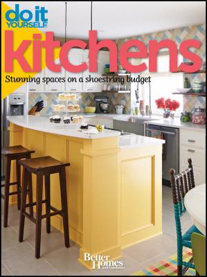 Do it yourself kitchens : stunning spaces on a shoestring budget cover image