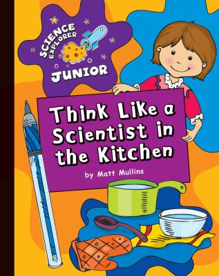Think like a scientist in the kitchen cover image