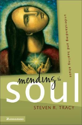 Mending the soul : understanding and healing abuse cover image