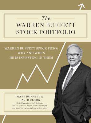 The Warren Buffett stock portfolio : Warren Buffett stock picks: why and when he is investing in them cover image