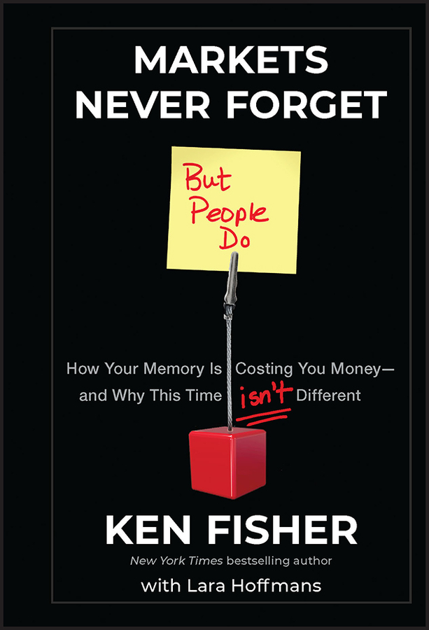 Markets never forget (but people do) : how your memory is costing you money--and why this time isn't different cover image