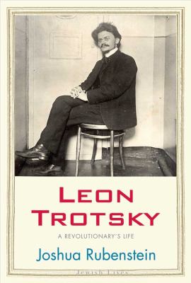 Leon Trotsky : a revolutionary's life cover image