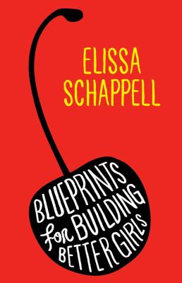 Blueprints for building better girls : fiction cover image