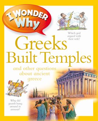 I wonder why Greeks built temples and other questions about ancient Greece cover image
